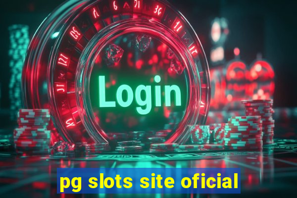 pg slots site oficial